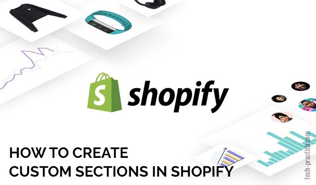 How To Create Custom Sections In Shopify