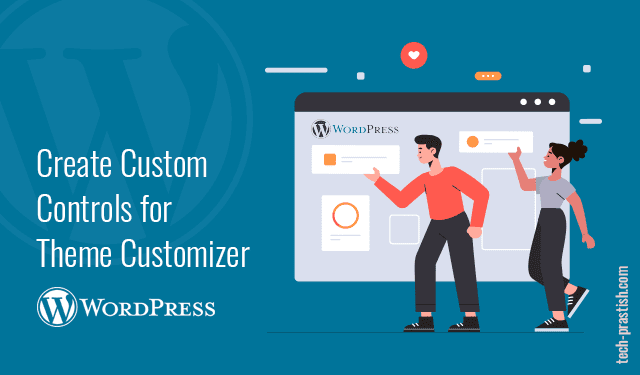 Create Custom Controls for Theme Customizer | WordPress