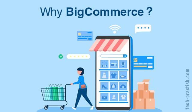 Advantages of Using BigCommerce