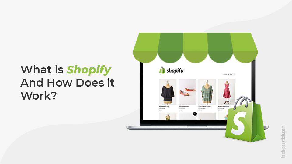 What is Shopify & How Does it Work?