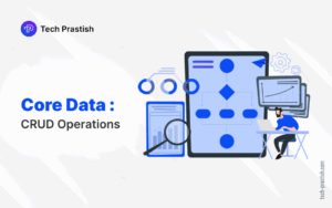 Core Data : CRUD Operations