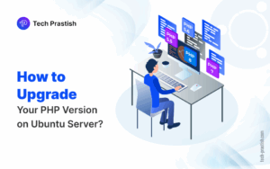 Upgrade Your Existing PHP Version to 5.6 or PHP 7 on Ubuntu Server