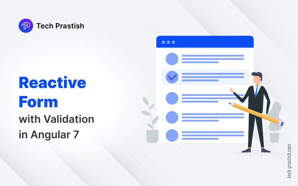 Reactive Form with Validation in Angular 7